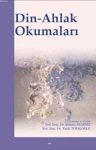 Din-Ahlak Okumaları | Fatih Topaloğlu | Elis Yayınları