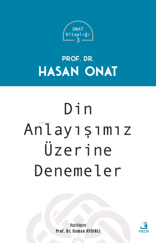 Din Anlayışımız Üzerine Denemeler | Hasan Onat | Fecr Yayınları