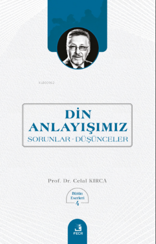 Din Anlayışımız | Celal Kırca | Fecr Yayınları