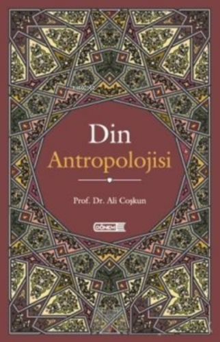 Din Antropolojisi | Ali Coşkun | Dönem Yayıncılık