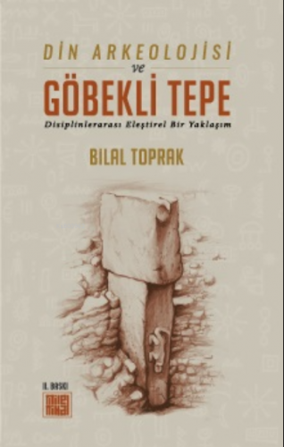 Din Arkeolojisi ve Göbekli Tepe | Bilal Toprak | MilelNihal