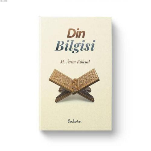 Din Bilgisi | M.Asım Köksal | Şadırvan Yayınları