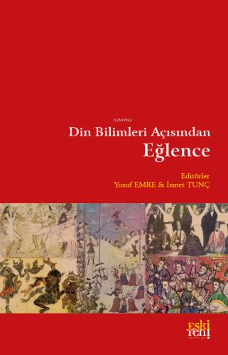 Din Bilimleri Açısından Eğlence | | Eski Yeni Yayınları