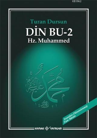 Din Bu 2 Hz. Muhammed | Turan Dursun | Kaynak Yayınları