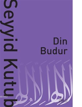 Din Budur | Seyyid Kutub | Risale Yayınları