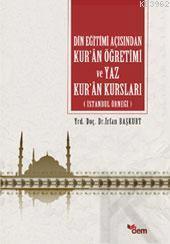 Din Eğitimi Açısından Kur'an Öğretimi ve Yaz Kur'an Kursları | İrfan B