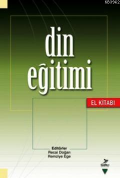 Din Eğitimi (El Kitabı) | Recai Doğan | Grafiker Yayınları