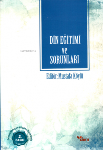 Din Eğitimi ve Sorunları | Kolektif | Dem Yayınları