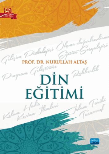 Din Eğitimi | Nurullah Altaş | Nobel Akademik Yayıncılık