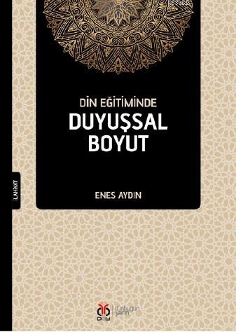 Din Eğitiminde Duyuşsal Boyut | Enes Aydın | DBY Yayınları