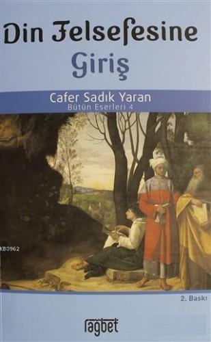 Din Felsefesine Giriş | Cafer Sadık Yaran | Rağbet Yayınları