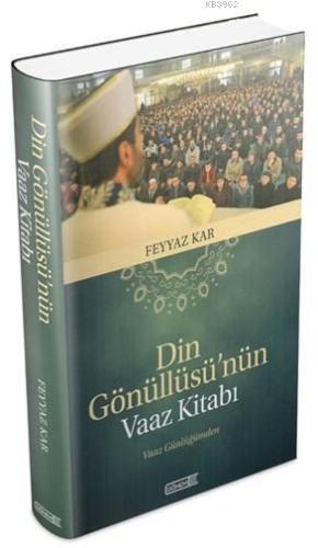 Din Gönüllüsü'nün Vaaz Kitabı | Feyyaz Kar | Dönem Yayıncılık