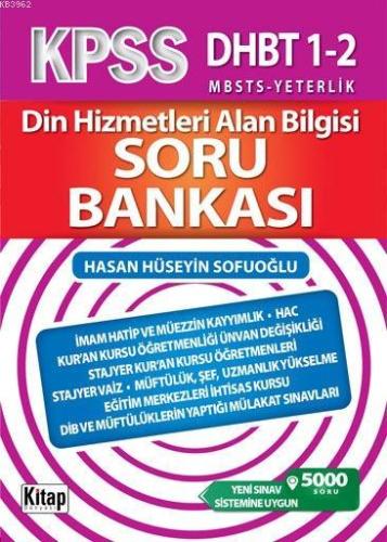 Din Hizmetleri Alan Bilgisi Soru Bankası; KPSS - DHBT 1-2, MBSTS - Yet