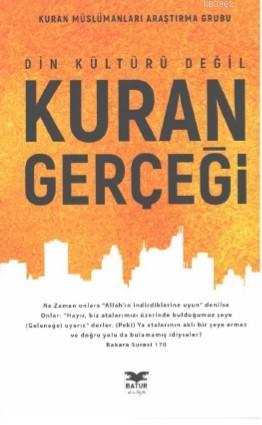 Din Kültürü Değil Kur'an Gerçeği; Kuran Müslümanları Araştırma Gurubu 