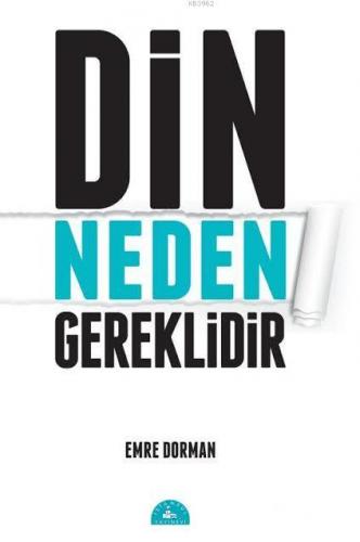 Din Neden Gereklidir? | Emre Dorman | İstanbul Yayınevi