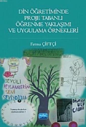 Din Öğretiminde Proje Tabanlı Öğrenme Yaklaşımı ve Uygulama Örnekleri 