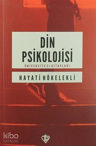 Din Psikolojisi | Hayati Hökelekli | Türkiye Diyanet Vakfı Yayınları