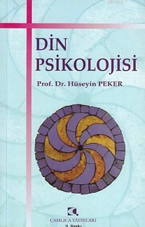 Din Psikolojisi | Hüseyin Peker | Çamlıca Yayınları