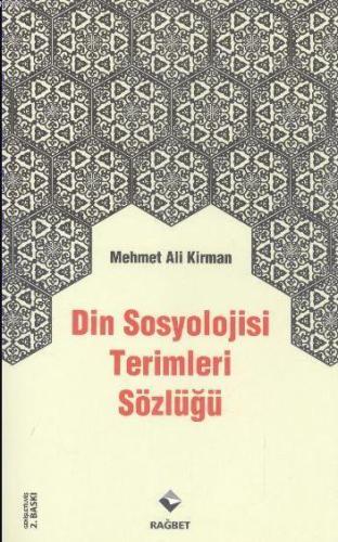 Din Sosyolojisi Terimleri Sözlüğü | Mehmet Ali Kirman | Rağbet Yayınla