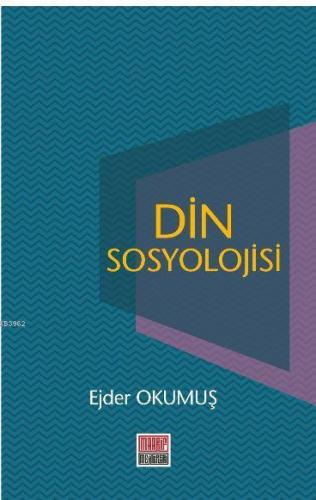 Din Sosyolojisi | Ejder Okumuş | Maarif Mektepleri