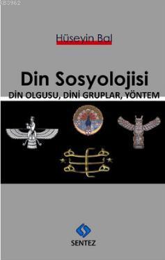 Din Sosyolojisi | Hüseyin Bal | Sentez Yayıncılık