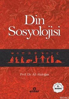 Din Sosyolojisi | Ali Akdoğan | Ensar Neşriyat