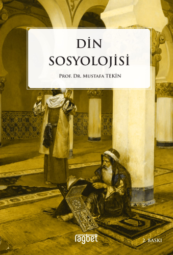 Din Sosyolojisi | Mustafa Tekin | Rağbet Yayınları