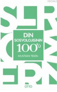 Din Sosyolojisinin 100'ü | Mustafa Tekin | Otto Yayınları