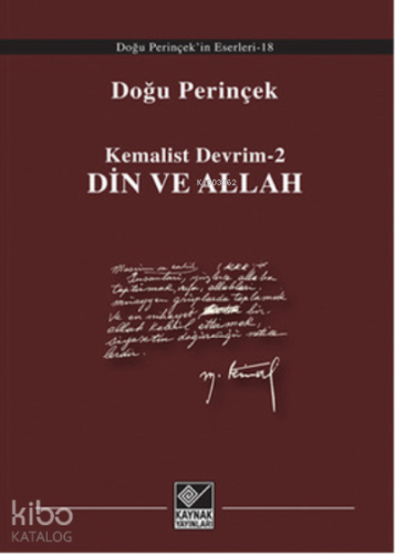 Din ve Allah ;Kemalist Devrim - 2 | Doğu Perinçek | Kaynak Yayınları