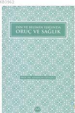 Din ve Bilimin Işığında Oruç ve Sağlık | Alparslan Özyazıcı | Türkiye 