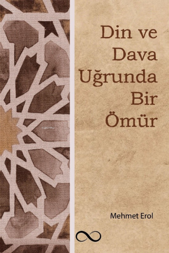 Din ve Dava Uğrunda Bir Ömür | Mehmet Erol | Bengisu Yayınları