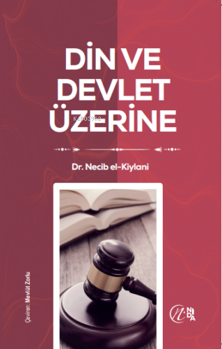 Din ve Devlet Üzerine | Necib El-Kiylani | Nida Yayıncılık