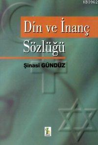 Din ve İnanç Sözlüğü | Şinasi Gündüz | Vadi Yayınları