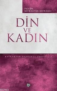 Din ve Kadın | Bayraktar Bayraklı | Düşün Yayıncılık