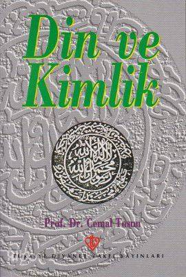 Din ve Kimlik | Cemal Tosun | Türkiye Diyanet Vakfı Yayınları