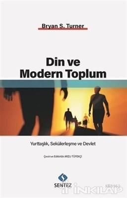 Din ve Modern Toplum | Bryan S. Turner | Sentez Yayıncılık