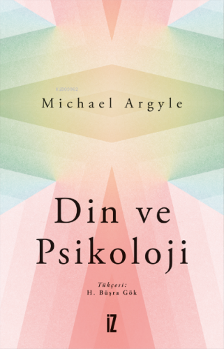 Din ve Psikoloji | Michael Argyle | İz Yayıncılık