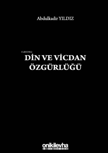 Din ve Vicdan Özgürlüğü | Abdulkadir Yıldız | On İki Levha Yayıncılık