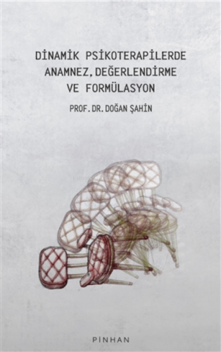 Dinamik Psikoterapilerde Anamnez, Değerlendirme Ve Formülasyon | Doğan