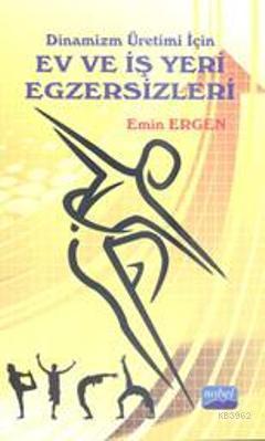 Dinamizm Üretimi İçin Ev ve İş Yeri Egzersizleri | Emin Ergen | Nobel 