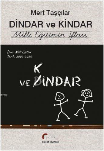 Dindar ve Kindar Milli Eğitimin İflası | Mert Taşçılar | Galeati Yayın