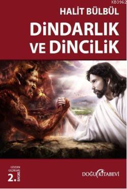 Dindarlık ve Dincilik | Halit Bülbül | Doğu Kitabevi