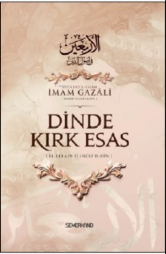 Dinde Kırk Esas | İmamGazali | Semerkand Yayınları