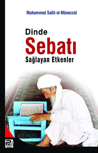 Dinde Sebatı Sağlayan Etkenler | Muhammed Salih El-Müneccid | Karınca 