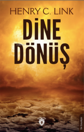 Dine Dönüş | Henry C. Link | Dorlion Yayınevi