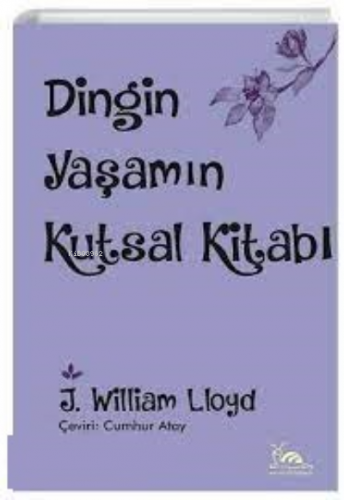 Dingin Yaşamın Kutsal Kitabı | J. William Lloyd | Sarmal Kitabevi