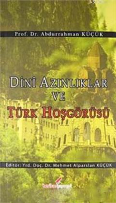 Dini Azınlıklar ve Türk Hoşgörüsü | Abdurrahman Küçük | Berikan Yayınl