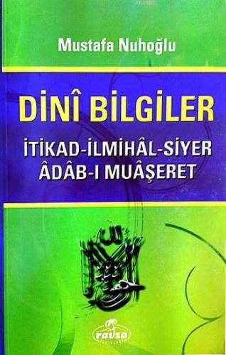 Dini Bilgiler; İtikad - İlmihal - Siyer - Adab-ı - Muaşeret | Mustafa 