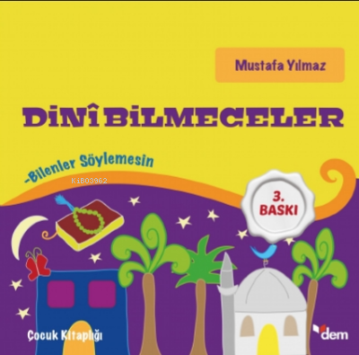 Dini Bilmeceler; Bilenler Söylemesin | Mustafa Yılmaz | Dem Yayınları