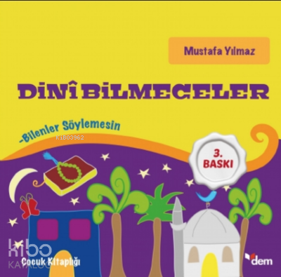 Dini Bilmeceler; Bilenler Söylemesin | Mustafa Yılmaz | Dem Yayınları